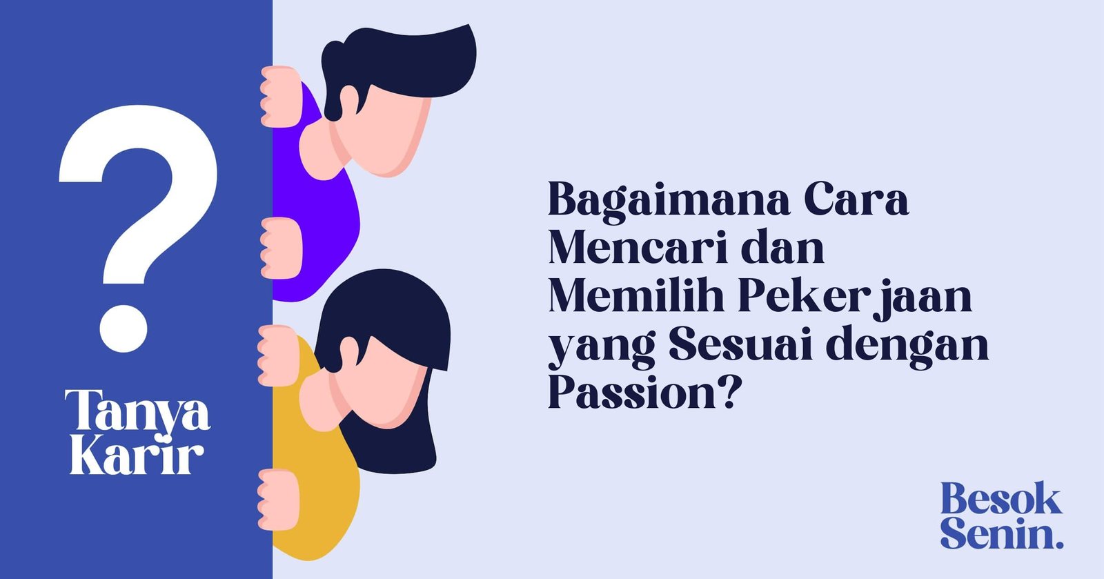 Bagaimana Cara Mencari dan Memilih Pekerjaan yang Sesuai dengan Passion?